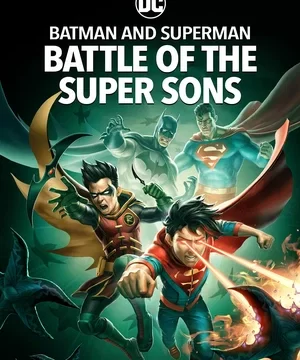 Бэтмен и Супермен битва Суперсыновей (2022)